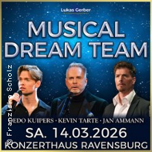Musical Dream Team 14.03.2026 Konzerthaus Ravensburg