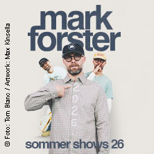 Mark Forster - Sommer Shows 2026 26.06.2026 Filmnächte am Elbufer