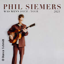 Phil Siemers - Was wenn doch - Tour 2025 Gronau