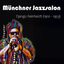 Münchner Jazzsalon: Django Reinhardt (1910 - 1953) 14.03.2026 Deutsches Theater