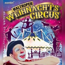 2. Waltroper Weihnachtscircus 25.12.2025 Weihnachtscircus Waltrop