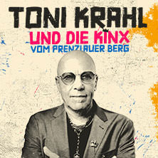 Toni Krahl und die Kinx vom Prenzlauer Berg 21.12.2025 STADTHALLE ZWICKAU