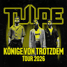 TULPE - KÖNIGE VON TROTZDEM TOUR 2026 14.02.2026 Kulturzentrum FAUST