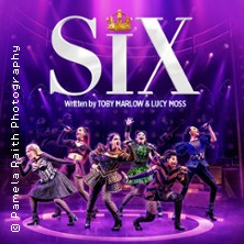 Six The Musical 07.06.2026 Deutsches Theater
