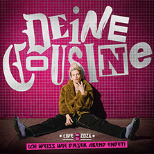 DEINE COUSINE - LIVE 2026 - Ich weiß wie dieser Abend endet 22.10.2026 Columbiahalle