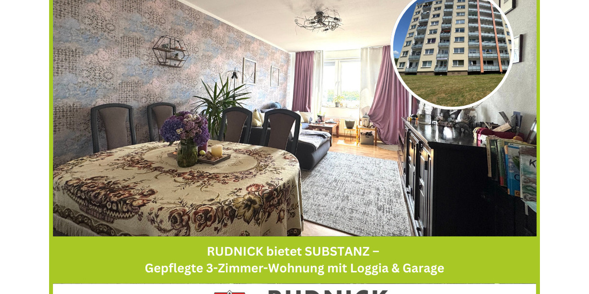 RUDNICK bietet SUBSTANZ - Gepflegte 3-Zimmer-Wohnung mit Loggia & Garage 3 zimmer