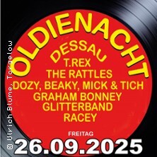 Oldienight Dessau - Dozy, Beaky, Mick & Tich, T-Rex, Rattles u.v.a. Dessau