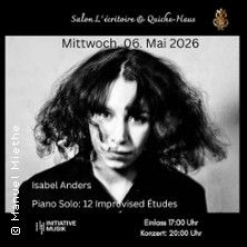 Isabel Anders: 12 Improvised Études 06.05.2026 Salon Lécritoire und Quiche-Haus
