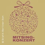 Jauchzet, frohlocket! - Mitsingkonzert - Bachs Weihnachtsoratorium zum Mitsingen