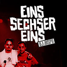 SECHSER & DJ DISPO - EINS SECHSER EINS Tour 01.11.2026 Molotow