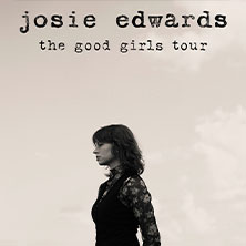 Josie Edwards - The Good Girls Tour 29.10.2025 Yard Club / Die Kantine