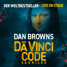 Dan Browns Der Da Vinci Code - Sakrileg 24.05.2026 Meistersingerhalle Nürnberg