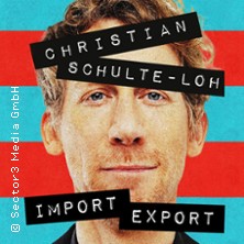 Christian Schulte-Loh: Import Export 31.01.2026 Residenz Stadthalle Höxter