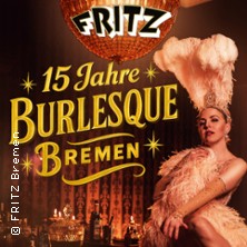 15 Jahre Burlesque Bremen - Verlockend, frech und unvergesslich