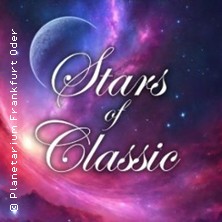 Stars of Classic - Eine musikalische Zeitreise durch das All 09.05.2026 Planetarium Frankfurt