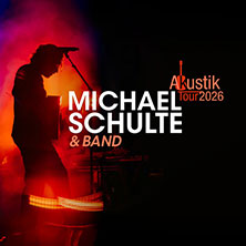 Michael Schulte - Sanfte Töne, besondere Orte Tour 2026 17.04.2026 Heinrich-Lades-Halle