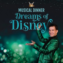 Dreams of Disney: SEK – Das Musical Dinner 24.04.2027 Schloß Wallhausen
