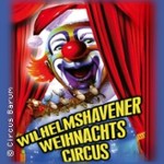 7. Wilhelmshavener Weihnachtscircus - Familientag