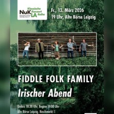 Irischer Abend mit der Fiddle Folk Family 13.03.2026 Alte Handelsbörse Leipzig