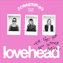 lovehead - Sommerwind Tour 2026 08.09.2026 Waldsee