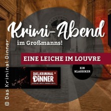Eine Leiche im Louvre - Kriminal Dinner im Großmanns