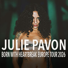 Julie Pavon - Born with Heartbreak Europe Tour 20.03.2026 Hebebühne