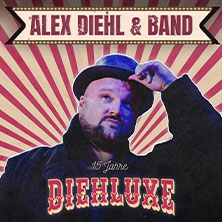 Alex Diehl - 15 Jahre DIEHLUXE - die Jubiläumstour 14.11.2025 Ratskeller
