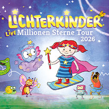 LICHTERKINDER Live - Millionen Sterne Tour 2026 01.11.2026 Pier 2
