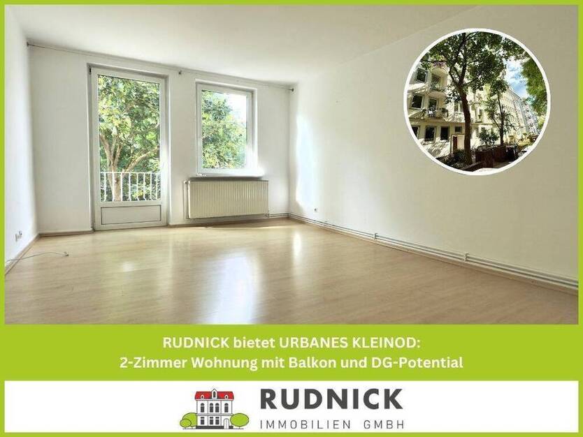 RUDNICK bietet URBANES KLEINOD: 2-Zimmer Wohnung mit Balkon und DG-Potential
