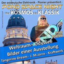 Pond Space Night -Bilder einer Ausstellung 17.10.2026 Französischer Dom