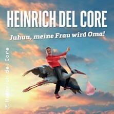 Heinrich Del Core: Juhuu, meine Frau wird Oma! Aalen
