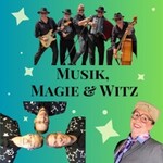 Musik, Magie & Witz