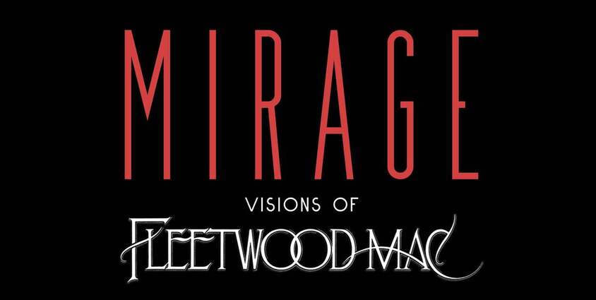 MIRAGE – Visions Of Fleetwood Mac 07.11.2026 Theater an der Blinke