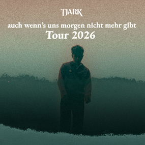 TJARK - auch wenn's uns morgen nicht mehr gibt Tour 2026 04.09.2026 Rosenhof Osnabrück