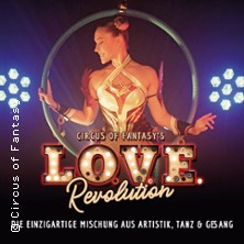 Circus of Fantasy - L.O.V.E. Revolution 30.12.2025 Kulturzentrum Miesbach