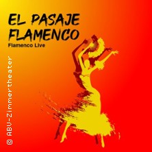 Flamenco Live mit El Pasaje Flamenco 15.02.2026 ABV-Zimmertheater