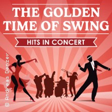 The Golden Time of Swing - Hits in Concert 19.09.2026 Kulturhaus Gotha