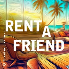 Rent a Friend - Theater Heilbronn