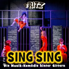 SING SING - Die Musik-Komödie hinter Gittern 22.08.2026 FRITZ Theater
