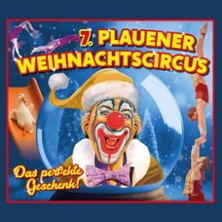 7. Plauener Weihnachtscircus 03.01.2026 An der Festhalle in Plauen