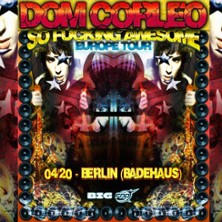 Dom Corleo - So f*cking awesome Tour 20.04.2026 Badehaus RAW-Gelände / Eingang Simon-Dach-Str.