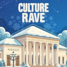 Culture Rave // Winter Edition - Kurhaus 05.01.2026 Kurhaus Baden-Baden