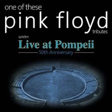 One Of These – A celebration of Pink Floyd / Live at Pompeii & Early Days 17.01.2026 X Herford