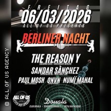 All Of Us Agency presents Berliner Nacht w/ The Reason Y & Sandar Sánchez 06.03.2026 Club Douala Ravensburg