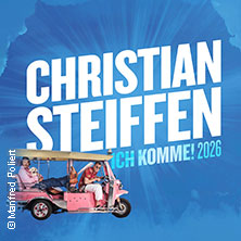 Christian Steiffen - Ich komme! 12.12.2026 Sparkassen-Arena Aurich