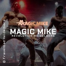 Magic Mike Show Heidelberg 02.08.2026 Frauenbad Heidelberg