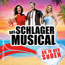 Das Schlager Musical - Ab in den Süden 30.12.2026 KONGRESSHAUS ROSENGARTEN