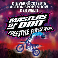 Masters of Dirt - Freestyle Firestorm 04.07.2026 Sparkasse Arena Unterstein
