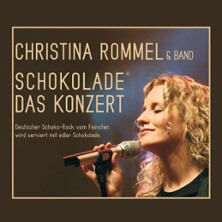 Christina Rommel: Schokolade - Das Konzert 25.10.2026 Schloss Waldenburg