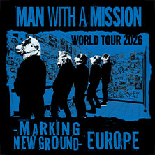 Man With A Mission 20.06.2026 Blauer Salon Dresden
